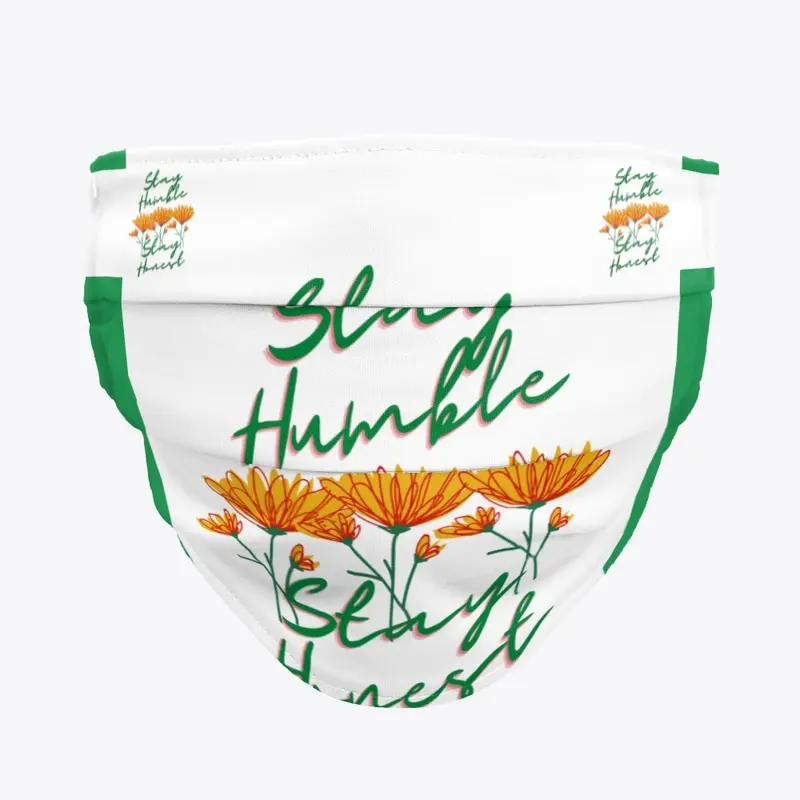 Stay Humble Stay Honest Face Mask 2