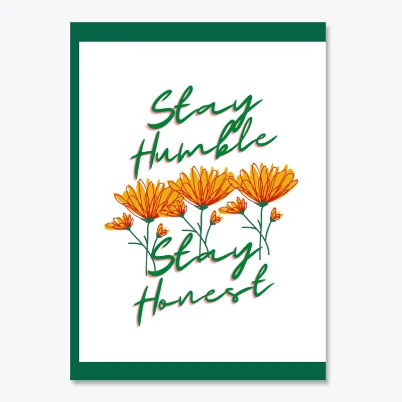 Stay Humble Stay Honest Stickers