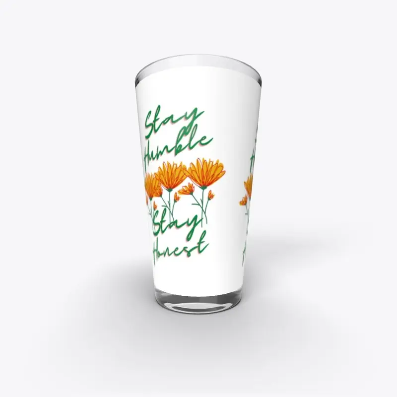 Stay Humble Stay Honest Pint Glass White